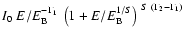 $I_0\ E / E_{{\rm B}} ^ {-\Gamma_1}\ \left( 1 + E /
E_{{\rm B}} ^ {1 / S } \right) ^ {~ S ~ (\Gamma_2
- \Gamma_1)}$