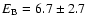 $ E_{{\rm B}} =
6.7 \pm 2.7 $