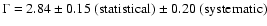 $\Gamma = 2.84 \pm 0.15~({\rm statistical}) \pm 0.20~({\rm systematic})$