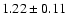 $1.22 \pm 0.11$