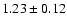 $1.23 \pm 0.12$
