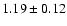 $1.19 \pm 0.12$