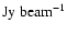${\rm Jy}~{\rm beam}^{-1}$