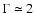 $\Gamma \simeq 2$