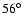 $56\hbox{$^\circ$ }$