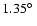 $1.35\hbox {$^\circ $ }$