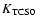 $K_{\rm TCS0}$