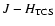 $J-H_{\rm TCS}$