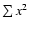 $\sum x^{2}$