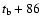 $t_{\rm b}+86$