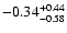 $\rm -0.34^{+0.44}_{-0.58}$