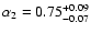 $\alpha _{2}=0.75^{+0.09}_{-0.07}$