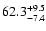 $\rm 62.3^{+9.5}_{-7.4}$
