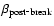 $\beta_{\rm post\mbox{-}break}$