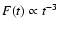 $F(t)\propto t^{-3}$