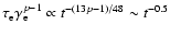 $\tau_{\rm e} \gamma_{\rm e}^{p-1}\propto
t^{-(13p-1)/48} \sim t^{-0.5}$