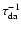 $\tau^{-1}_{\rm da}$