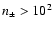 $n_\pm > 10^2$