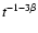 $t^{-1-3\beta}$