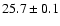 $25.7\pm0.1$
