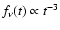 $f_{\nu}(t)\propto
t^{-3}$