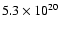 $5.3\times10^{20}$