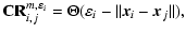 $\displaystyle \mbox{{\bf CR}}_{i,j}^{m,\varepsilon_{i}}
=\Theta(\varepsilon_{i}-\Vert{\vec x}_{i}-{\vec x}_{j}\Vert),$