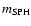 $m_{\rm SPH}$