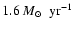 $1.6~\ensuremath{{M}_{\odot}} ~\ensuremath{~{\rm yr}^{-1}} $