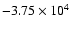 $\ensuremath{-3.75 \times 10^{4}} $
