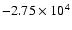 $\ensuremath{-2.75 \times 10^{4}} $