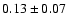 $0.13\pm 0.07 $