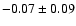 $-0.07\pm 0.09 $
