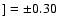 $]= \pm 0.30$