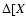 $\Delta[X$