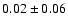 $0.02\pm 0.06 $