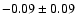 $-0.09\pm 0.09$