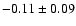 $-0.11\pm 0.09$