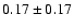 $0.17 \pm0.17$