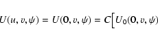 \begin{displaymath}U(u,v,\psi)=U(0,v,\psi)=C\big[U_0(0,v,\psi)
\end{displaymath}