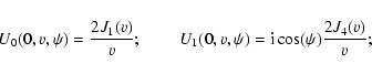\begin{displaymath}U_0(0,v,\psi)= \frac{2J_1(v)}{v}; \hspace{0.3in}
U_1(0,v,\psi)={\rm i}\cos(\psi)\frac{2J_4(v)}{v} ;
\end{displaymath}