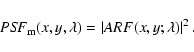 \begin{displaymath}{\it PSF}_{\rm m}(x,y,\lambda) = \left\vert ARF(x,y;\lambda) \right\vert^2 .
\end{displaymath}