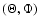 $(\Theta,\Phi)$