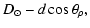 $\displaystyle D_\odot - d \cos \theta_\rho,$