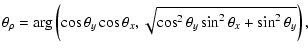 $\displaystyle \theta_\rho = \arg\left(\cos \theta_y \cos \theta_x,
\sqrt{\cos^2 \theta_y \sin^2 \theta_x + \sin^2 \theta_y}\right),$