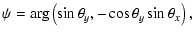 $\displaystyle \psi = \arg\left(\sin \theta_y, - \cos \theta_y \sin \theta_x\right),$