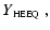 $\displaystyle Y\mbox{$_{\mbox{\tiny HEEQ}}$ },$