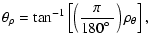 $\displaystyle \theta_\rho = \tan^{-1} \left[\left(\frac{\pi}{180\hbox{$^\circ$ }}\right)
\rho_\theta \right],$