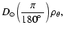 $\displaystyle D_\odot \left(\frac{\pi}{180\hbox{$^\circ$ }}\right) \rho_\theta,$