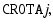 $\displaystyle {\tt CROTA}j ,$